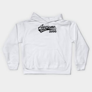 Awesome Since 2006 Kids Hoodie